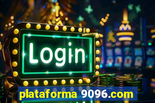 plataforma 9096.com